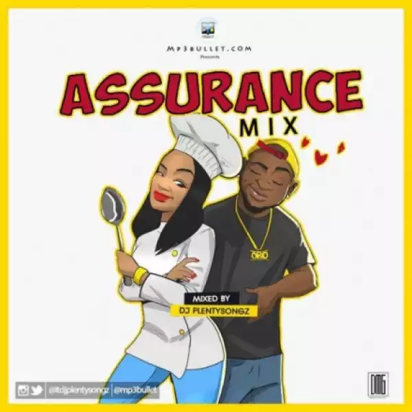 DJPlentySongz - Assurance Mix ft Davido